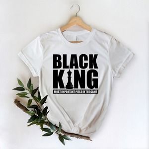Black King Must Important Piece In The Game Shirt, Chess Shirt, Chess Lover